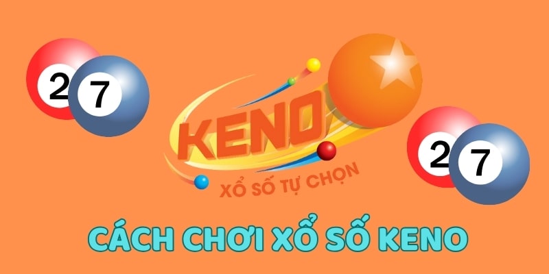Cách chơi xổ số keno dành cho tân binh tại 77bet 6 Cách chơi xổ số keno tại 77bet cho tân binh