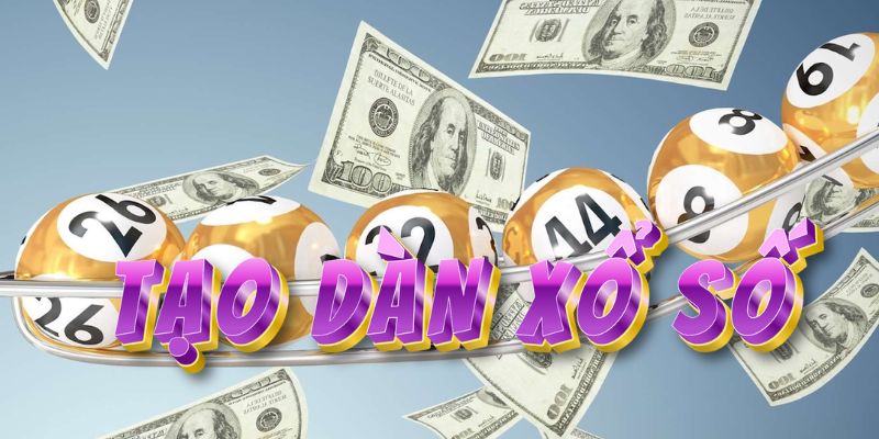 Hướng dẫn cách tạo dàn xổ số đơn giản nhất cho bạc thủ 8 Tìm hiểu về tạo dàn xổ số là gì?
